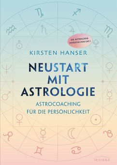 Neustart mit Astrologie (eBook, ePUB) - Hanser, Kirsten