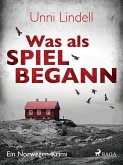 Was als Spiel begann - Ein Norwegen-Krimi (eBook, ePUB)