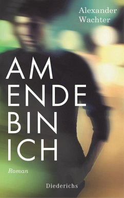 Am Ende bin ich / Prosathek Bd.2 (eBook, ePUB) - Wachter, Alexander