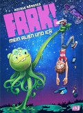 Mein Alien und ich / FRRK! Bd.1 (eBook, ePUB)