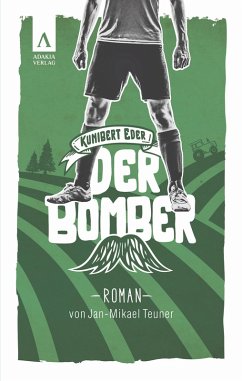 Der Bomber (Kunibert Eder löst keinen Fall auf jeden Fall 1) (eBook, ePUB) - Teuner, Jan-Mikael