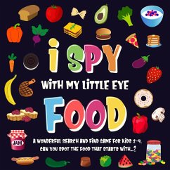 I Spy With My Little Eye - Food. A Wonderful Search and Find Game for Kids 2-4. Can You Spot the Food That Starts With...? (I Spy Books for Kids 2-4, #3) (eBook, ePUB) - Books, Pamparam Kids