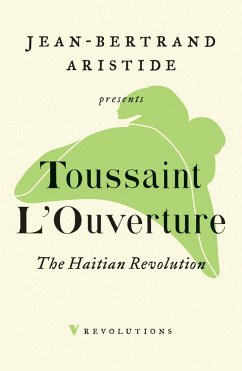 The Haitian Revolution (eBook, ePUB) - L'Ouverture, Toussaint