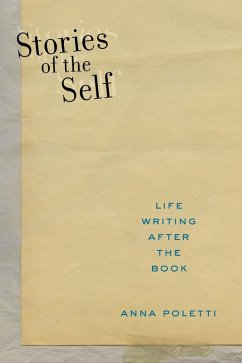 Stories of the Self (eBook, ePUB) - Poletti, Anna Stories of the Self (eBook, ePUB) - Poletti, Anna