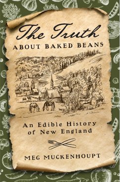 The Truth about Baked Beans (eBook, ePUB) - Muckenhoupt, Meg