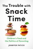 The Trouble with Snack Time (eBook, ePUB)