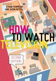 How to Watch Television, Second Edition (eBook, ePUB)