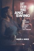 Lift Every Voice and Swing (eBook, ePUB)