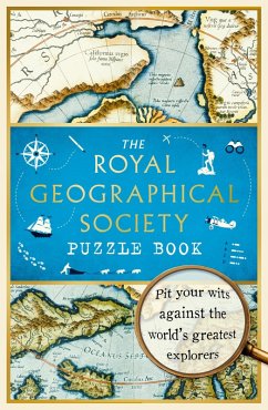 The Royal Geographical Society Puzzle Book (eBook, ePUB) - Ltd, The Royal Geographical Society Enterprises; Joyce, Nathan