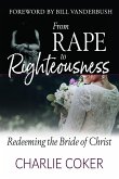 From Rape to Righteousness (eBook, ePUB)