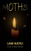 Moths: A Trio of Dark Novellas (eBook, ePUB)