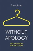 Without Apology (eBook, ePUB)