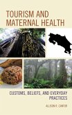 Tourism and Maternal Health (eBook, ePUB) Tourism and Maternal Health (eBook, ePUB)