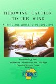 Throwing Caution to the Wind (eBook, ePUB) Throwing Caution to the Wind (eBook, ePUB)
