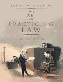 The Art of Practicing Law: Talking to Clients, Colleagues and Others (eBook, ePUB)