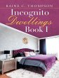 Incognito Dwellings Book I (eBook, ePUB) - Bild 1