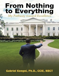 Cover From Nothing to Everything: My Pathway Toward Excellence (eBook, ePUB)