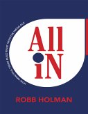 All In: How Impactful Teams Build Trust from the Inside Out (eBook, ePUB) All In: How Impactful Teams Build Trust from the Inside Out (eBook, ePUB)