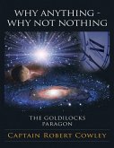 Why Anything - Why Not Nothing: The Goldilocks Paragon (eBook, ePUB)