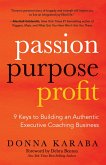 Passion, Purpose, Profit (eBook, ePUB) Passion, Purpose, Profit (eBook, ePUB)