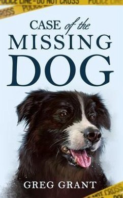 Case of the Missing Dog (eBook, ePUB) - Grant, Greg