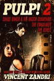 Pulp 2: Three Gripping Thrillers Collected in One Box Set (PULP Thrillers, #2) (eBook, ePUB) Pulp 2: Three Gripping Thrillers Collected in One Box Set (PULP Thrillers, #2) (eBook, ePUB)