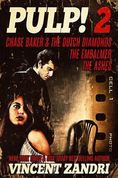 Pulp 2: Three Gripping Thrillers Collected in One Box Set (PULP Thrillers, #2) (eBook, ePUB) - Zandri, Vincent
