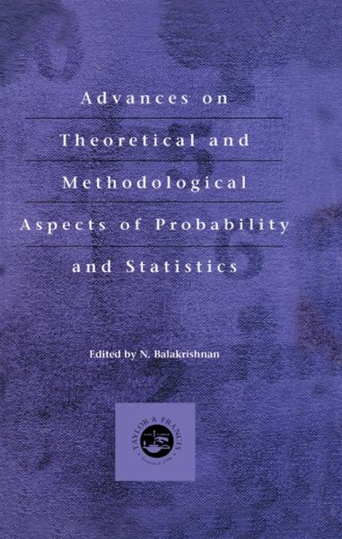 Advances on Theoretical and Methodological Aspects of Probability and Statistics (eBook, ePUB) Advances on Theoretical and Methodological Aspects of Probability and Statistics (eBook, ePUB)