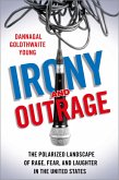 Irony and Outrage (eBook, ePUB)