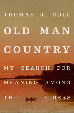 Old Man Country (eBook, ePUB) - Cole, Thomas R.