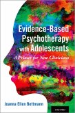 Evidence-Based Psychotherapy with Adolescents (eBook, ePUB)