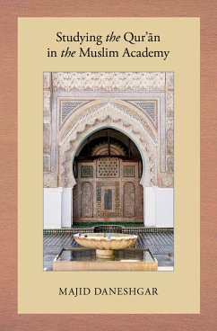 Studying the Qur'an in the Muslim Academy (eBook, ePUB) - Daneshgar, Majid