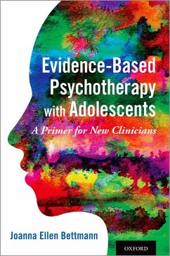 Evidence-Based Psychotherapy with Adolescents (eBook, PDF) Cover Evidence-Based Psychotherapy with Adolescents (eBook, PDF)