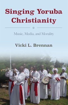 Singing Yoruba Christianity (eBook, ePUB) - Brennan, Vicki L.