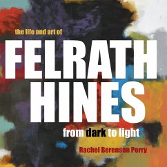 The Life and Art of Felrath Hines (eBook, ePUB) - Perry, Rachel Berenson