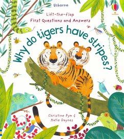 First Questions and Answers: Why Do Tigers Have Stripes? - Daynes, Katie;Pym, Christine