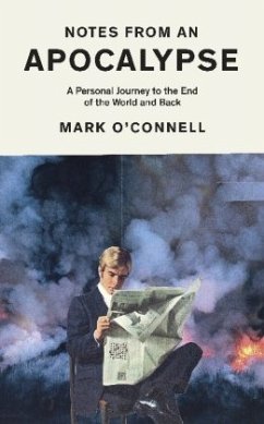 Notes from an Apocalypse - O'Connell, Mark