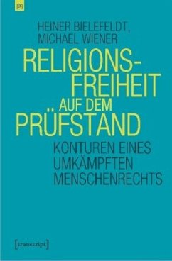 Religionsfreiheit auf dem Prüfstand - Bielefeldt, Heiner;Wiener, Michael