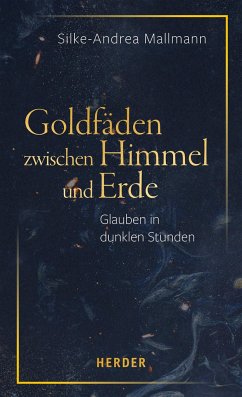 Goldfäden zwischen Himmel und Erde - Mallmann, Silke-Andrea