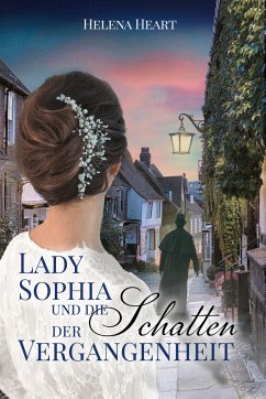 Lady Sophia und die Schatten der Vergangenheit - Heart, Helena