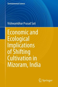 Economic and Ecological Implications of Shifting Cultivation in Mizoram, India - Sati, Vishwambhar Prasad