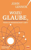 Wozu Glaube, wenn es Wissenschaft gibt?