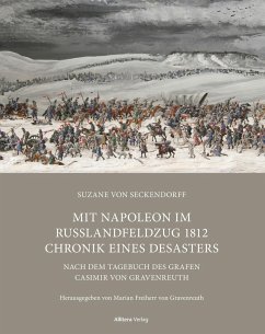 Mit Napoleon im Russlandfeldzug 1812 Chronik. Chronik eines Desasters - Seckendorff, Suzane von