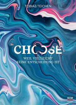 Choose - Teichen, Tobias