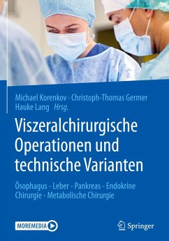 Viszeralchirurgische Operationen und technische Varianten