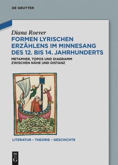 Formen lyrischen Erzählens im Minnesang des 12. bis 14. Jahrhunderts - Roever, Diana