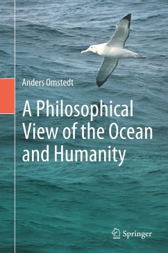 A Philosophical View of the Ocean and Humanity - Omstedt, Anders