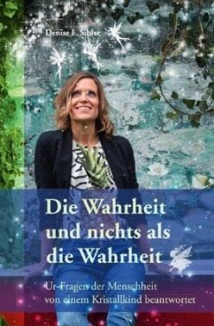 Die Wahrheit und nichts als die Wahrheit - Sibler, Denise Lotti