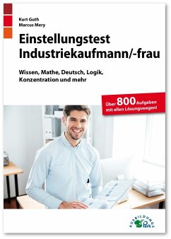 Einstellungstest Industriekaufmann / Industriekauffrau - Guth, Kurt;Mery, Marcus