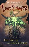 The Witch of Gray's Point (Lorestalker, #3) (eBook, ePUB) The Witch of Gray's Point (Lorestalker, #3) (eBook, ePUB)